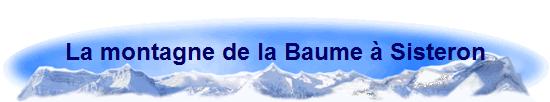 La montagne de la Baume  Sisteron