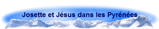 Josette et Jsus dans les Pyrnes