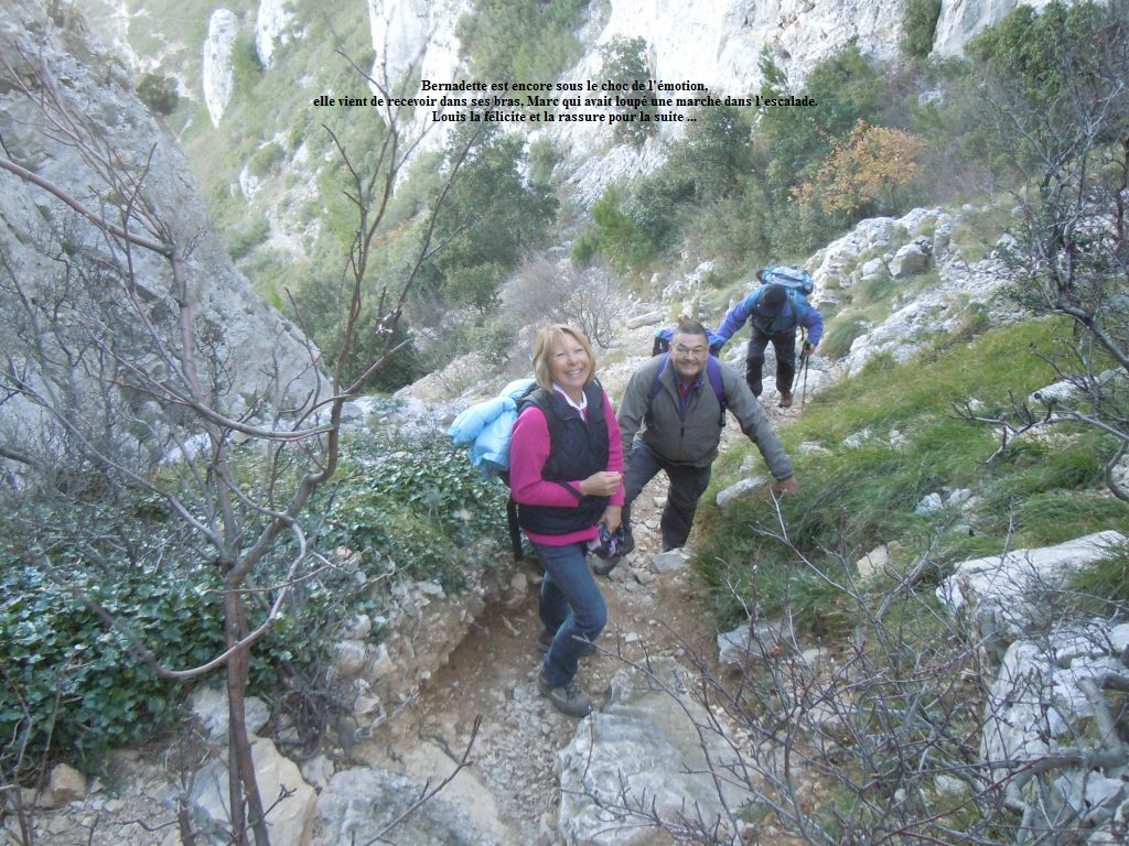 Bernadette est encore sous le choc de l'motion,
elle vient de recevoir dans ses bras, Marc qui avait loup une marche dans l'escalade.
Louis la flicite et la rassure pour la suite ...