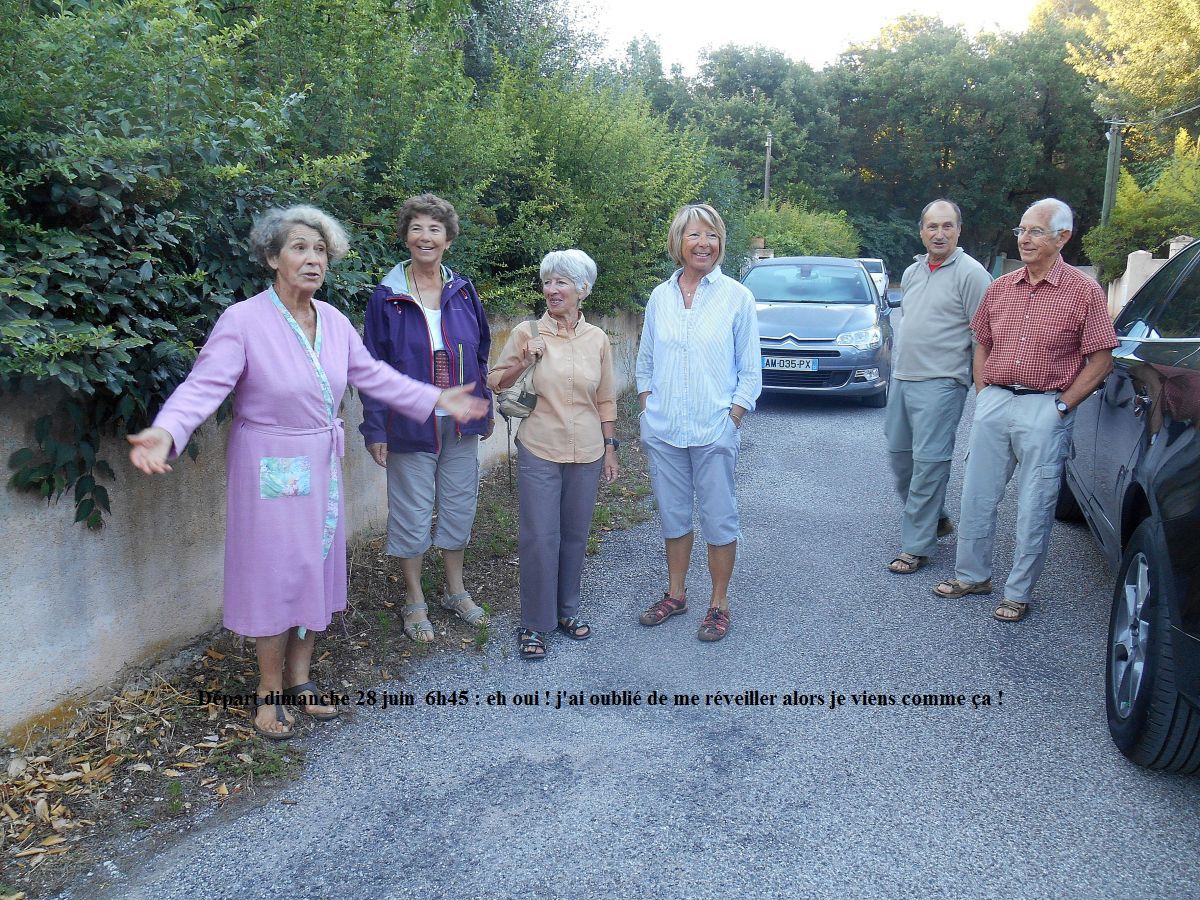 Dpart dimanche 28 juin  6h45 : eh oui ! j'ai oubli de me rveiller alors je viens comme a !