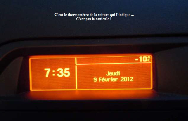 C'est le thermomtre de la voiture qui l'indique ...
C'est pas la canicule !
