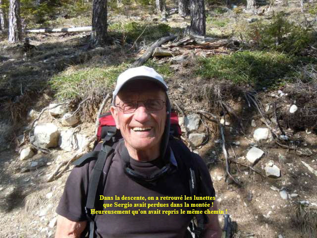 Dans la descente, on a retrouv les lunettes 
que Sergio avait perdues dans la monte !
Heureusement qu'on avait repris le mme chemin !