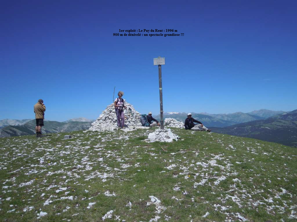 1er exploit : Le Puy du Rent : 1996 m
900 m de dnivel : un spectacle grandiose !!!